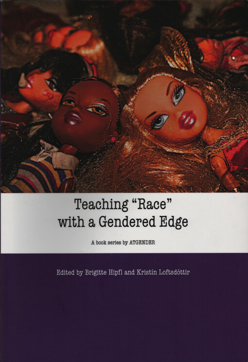 Teaching race with a gendered edge : teaching with gender, European women's studies in international and interdisciplinary classrooms