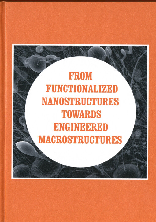From functionalized nanostructures towards engineered macrostructures