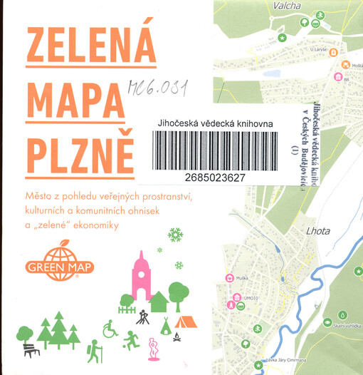 Zelená mapa Plzně :město z pohledu veřejných prostranství, kulturních a komunitních ohnisek a 