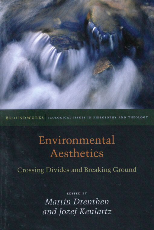 Environmental aesthetics : crossing divides and breaking ground
