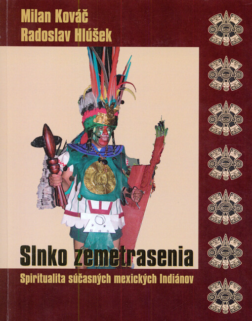 Slnko zemetrasenia : spiritualita súčasných mexických Indiánov