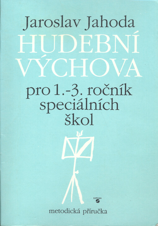 Hudební výchova pro 1.-3. ročník speciálních škol : metodická příručka