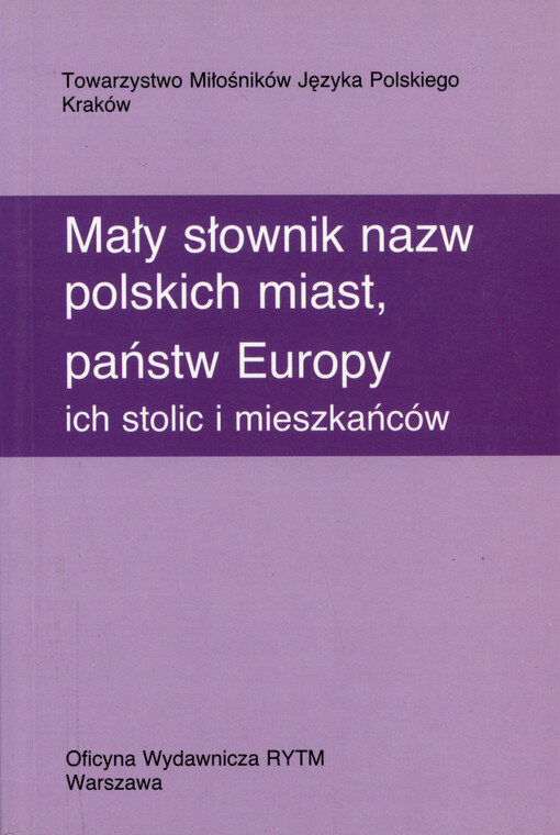 Mały słownik nazw polskich miast, państw Europy, ich stolic i mieszkańców