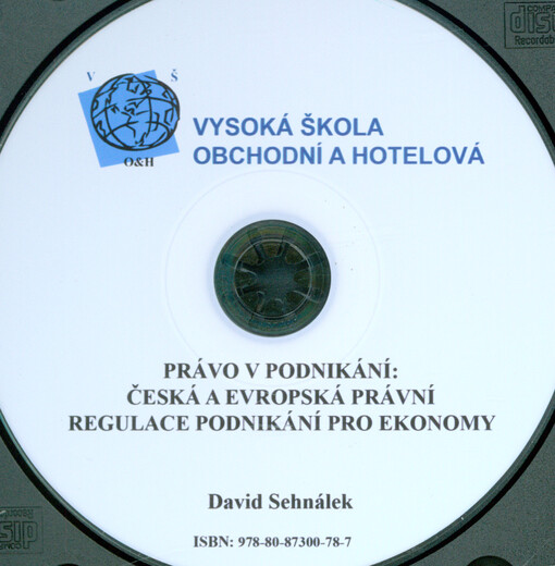 Právo v podnikání: česká a evropská právní regulace podnikání pro ekonomy