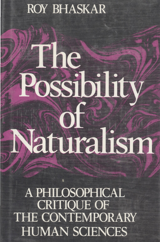 The possibility of naturalism : a philosophical critique of the contemporary human sciences