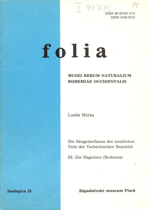 Die Säugetierfauna des westlichen Teils der Tschechischen Republik. [Díl] 3, Die Nagetiere (Rodentia)