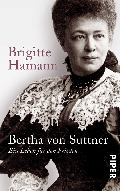 Bertha von Suttner : Kämpferin für den Frieden