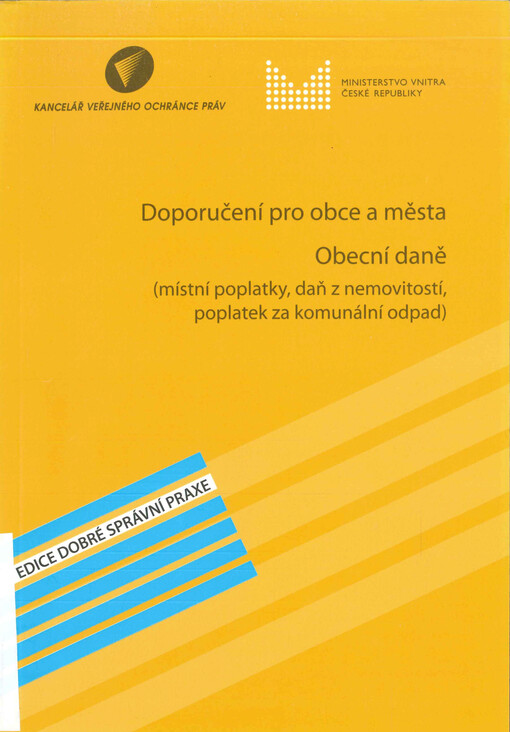 Doporučení pro obce a města ; Obecní daně : (místní poplatky, daň z nemovitostí, poplatek za komunální odpad)