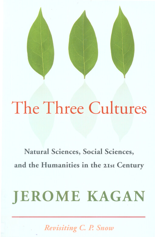 The three cultures :natural sciences, social sciences, and the humanities in the 21st century