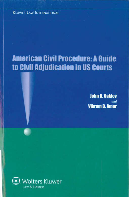 American civil procedure :a guide to civil adjudication in US courts