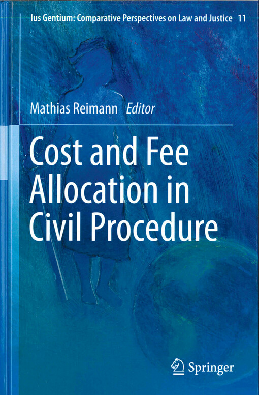 Cost and fee allocation in civil procedure : a comparative study