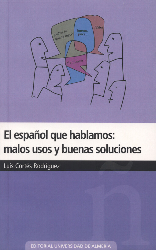 El español que hablamos :malos usos y buenas soluciones
