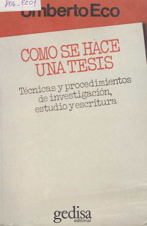 Comó se hace una tesi :técnicas y procedimientos de estudio, investigación y escritura