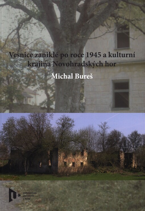Vesnice zaniklé po roce 1945 a kulturní krajina Novohradských hor