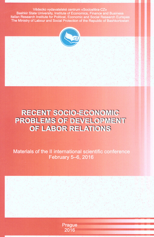 Recent Socio-economic Problems of Development of Labor Relations : materials of the ... international scientific conference on ...