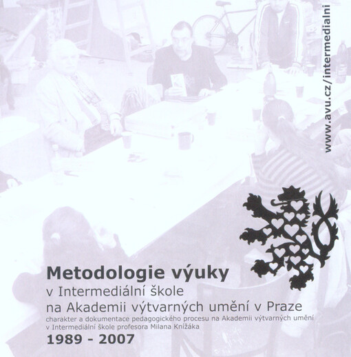 Metodologie výuky v Intermediální škole na Akademii výtvarných umění v Praze 1989-2007