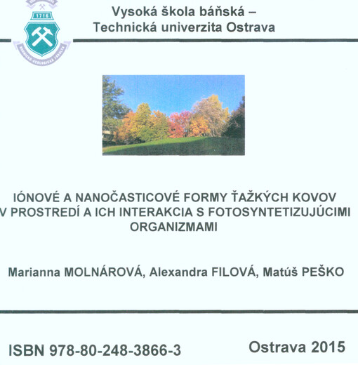 Iónové a nanočasticové formy ťažkých kovov v prostredí a ich interakcia s fotosyntetizujúcimi organizmami