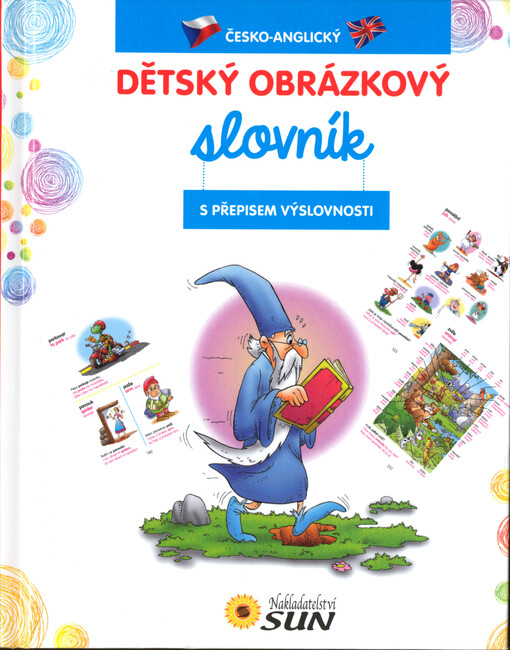 Dětský obrázkový slovník česko-anglický s přepisem výslovností