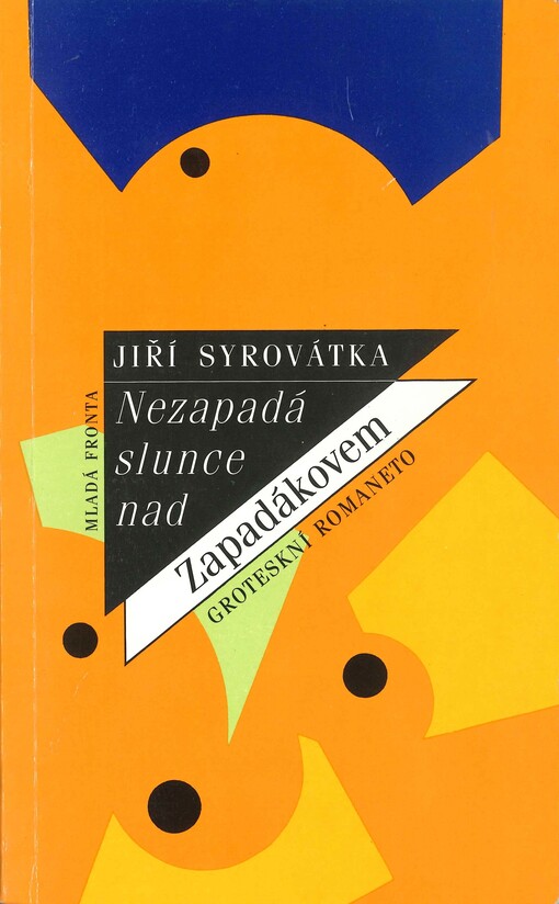 Nezapadá slunce nad Zapadákovem: groteskní romaneto