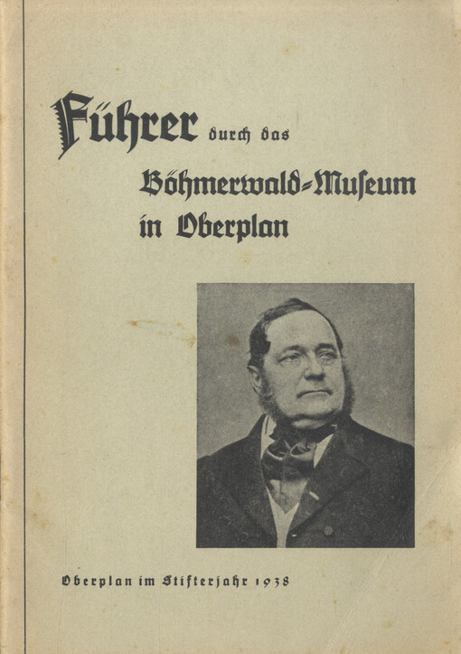Führer durch das Böhmerwaldmuseum in Oberplan