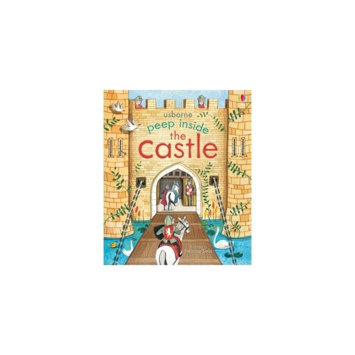 Peep inside the castle - Anna Milbourne,  Simona Dimitri