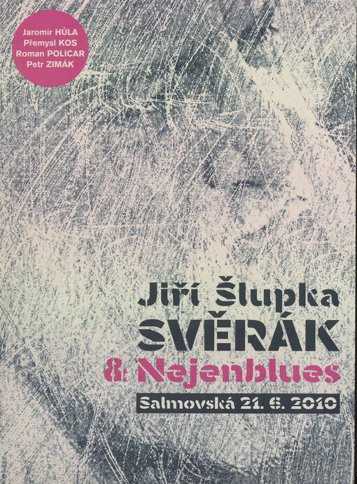 Jiří Šlupka Svěrák & Nejenblues : Salmovská 21.6.2010