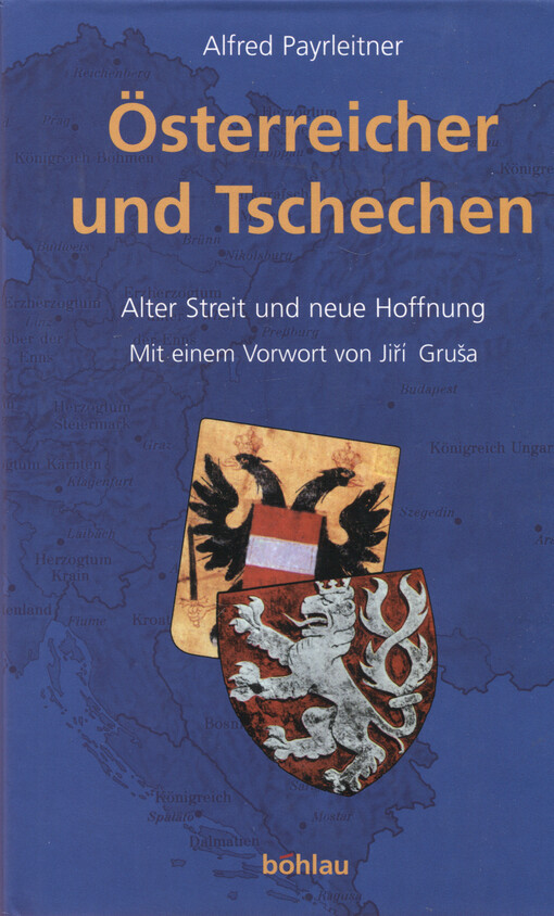 Österreicher und Tschechen : alter Streit und neue Hoffnung