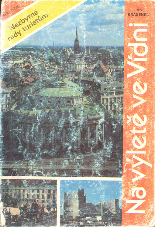 Na výletě ve Vídni :nezbytné rady turistům