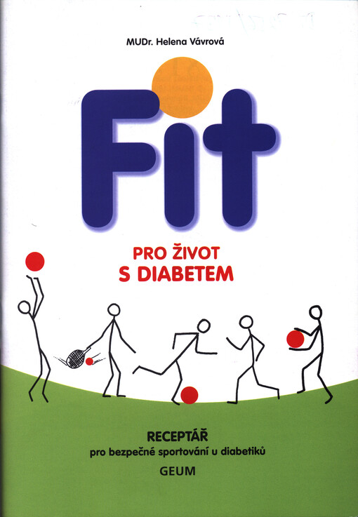 Fit pro život s diabetem : receptář pro bezpečné sportování u diabetiků