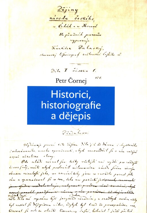 Historici, historiografie a dějepis: studie, črty, eseje