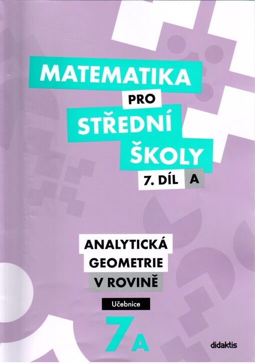 Matematika pro střední školy. 7. díl A, Analytická geometrie v rovině. Učebnice