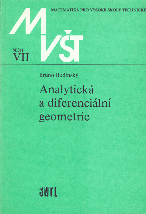 Analytická a diferenciální geometrie :vysokoškolská příručka pro vysoké školy technického směru