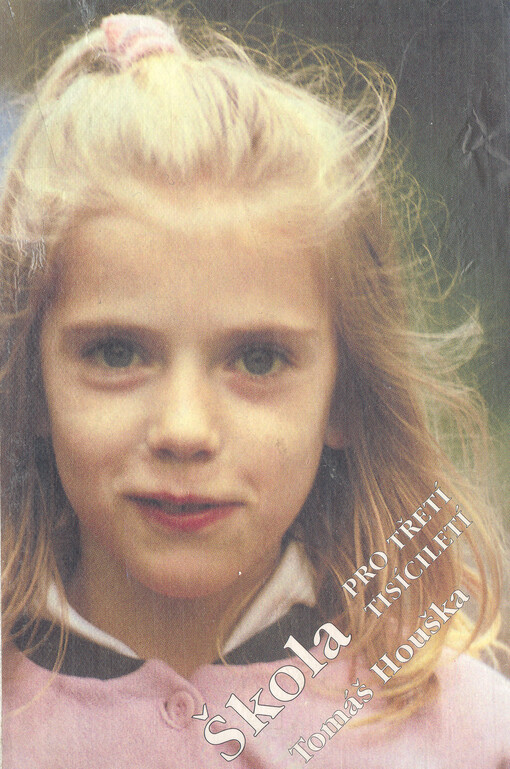 Škola je hra! ; Dězepis ; Pedagogika postindustriální společnosti ; Výběr z článků