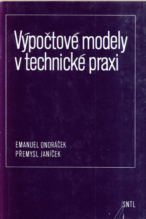 Výpočtové modely v technické praxi: celost. vysokošk. příručka pro skupinu techn. stud. oborů