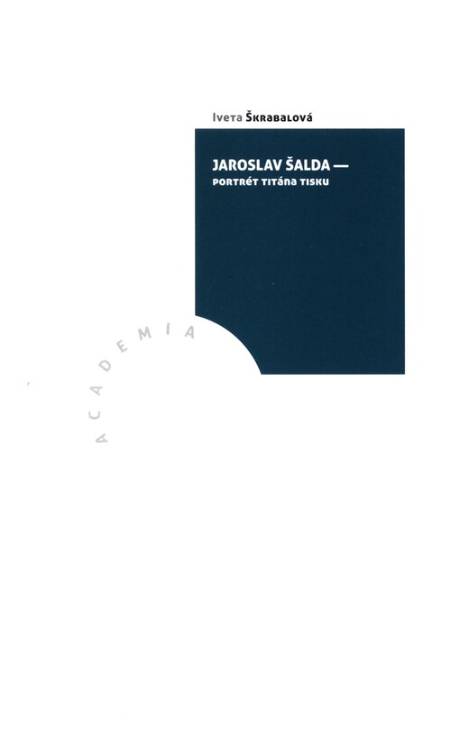 Jaroslav Šalda - portrét titána tisku