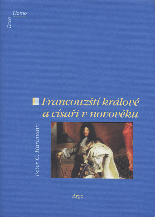 Francouzští králové a císaři v novověku: od Ludvíka XII. k Napoleonovi III. (1498-1870)