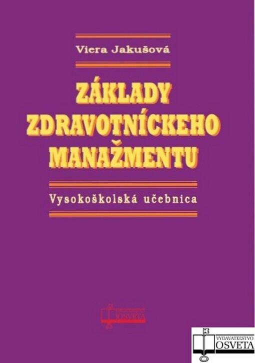 Základy zdravotníckeho manažmentu :vysokoškolská učebnica
