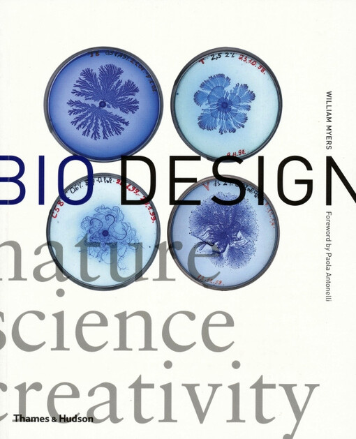 Bio design : nature, science, creativity