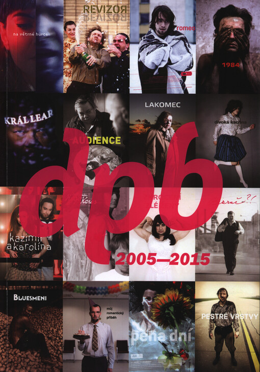 Divadlo Petra Bezruče Ostrava 2005-2015