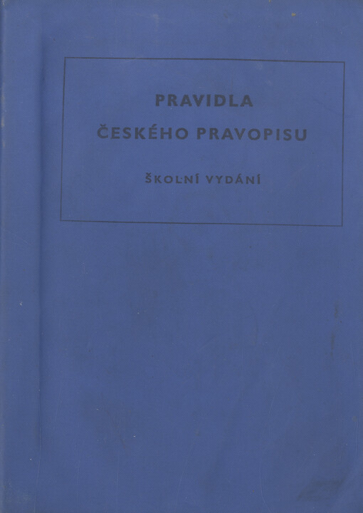 Pravidla českého pravopisu :školní vydání