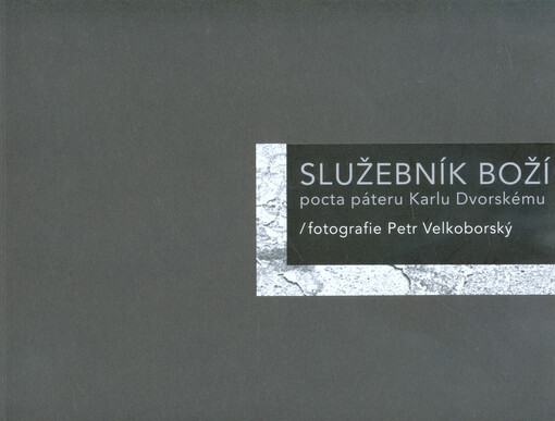 Služebník Boží : pocta páteru Karlu Dvorskému