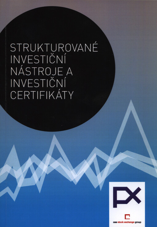 Strukturované investiční nástroje a investiční certifikáty