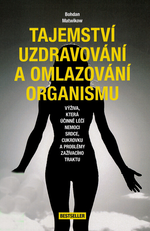 Tajemství uzdravování a omlazování organismu