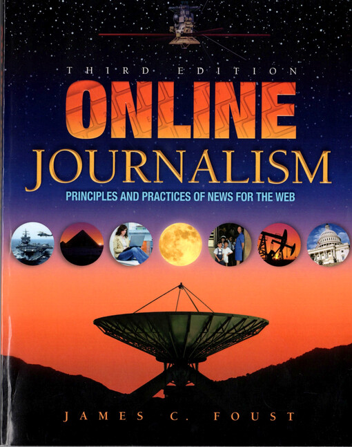 Online journalism : principles and pracices of news for the web