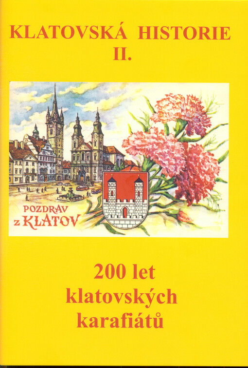 Klatovská historie. II., 200 let klatovských karafiátů