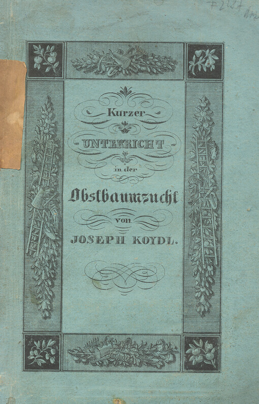 Kurzer Unterricht in der Obstbaumzucht : vorzüglich aber wie man auf die einfachste Art bei jeder Landschule eine Baumschule anlegen und sich in jeder Gegend eine große Menge der kräftigsten und nützlichsten Obstbäume erziehen könne, mit besonderer Rücksi