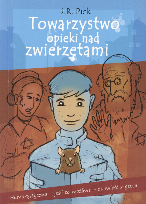 Towarzystwo opieki nad zwierzętami : (humorystyczna - jeśli to możliwe - opowieść z getta w Terezinie)