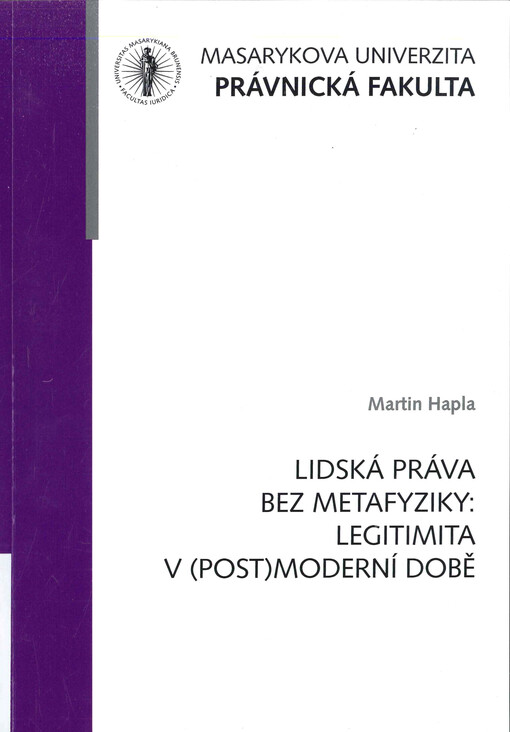 Lidská práva bez metafyziky: legitimita v (post)moderní době