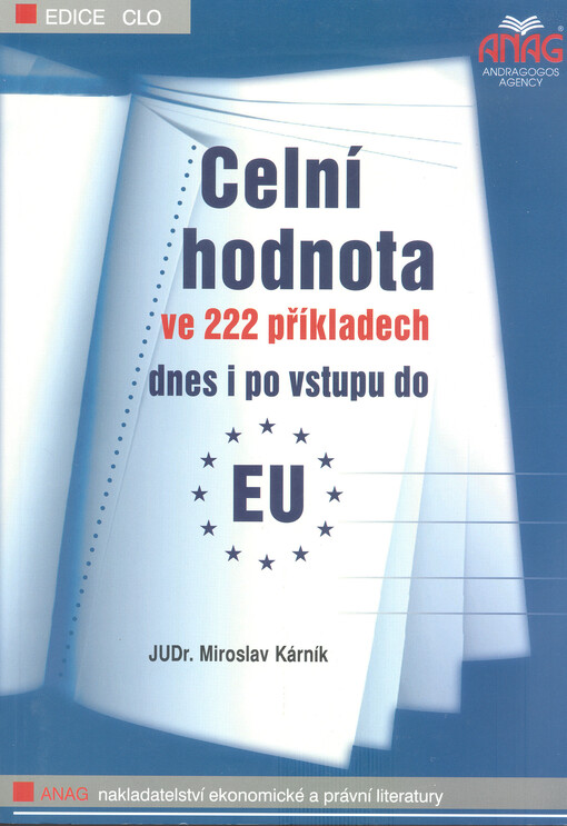 Celní hodnota ve 222 příkladech dnes i po vstupu do EU