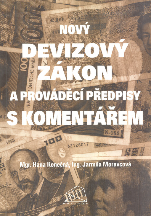 Nový devizový zákon a prováděcí předpisy s komentářem